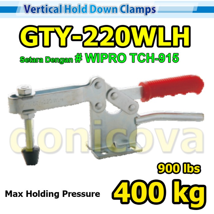 Toggle Clamp Vertical GH 220WLH GTY 220 WLH setara WIPRO TCH-915 400kg