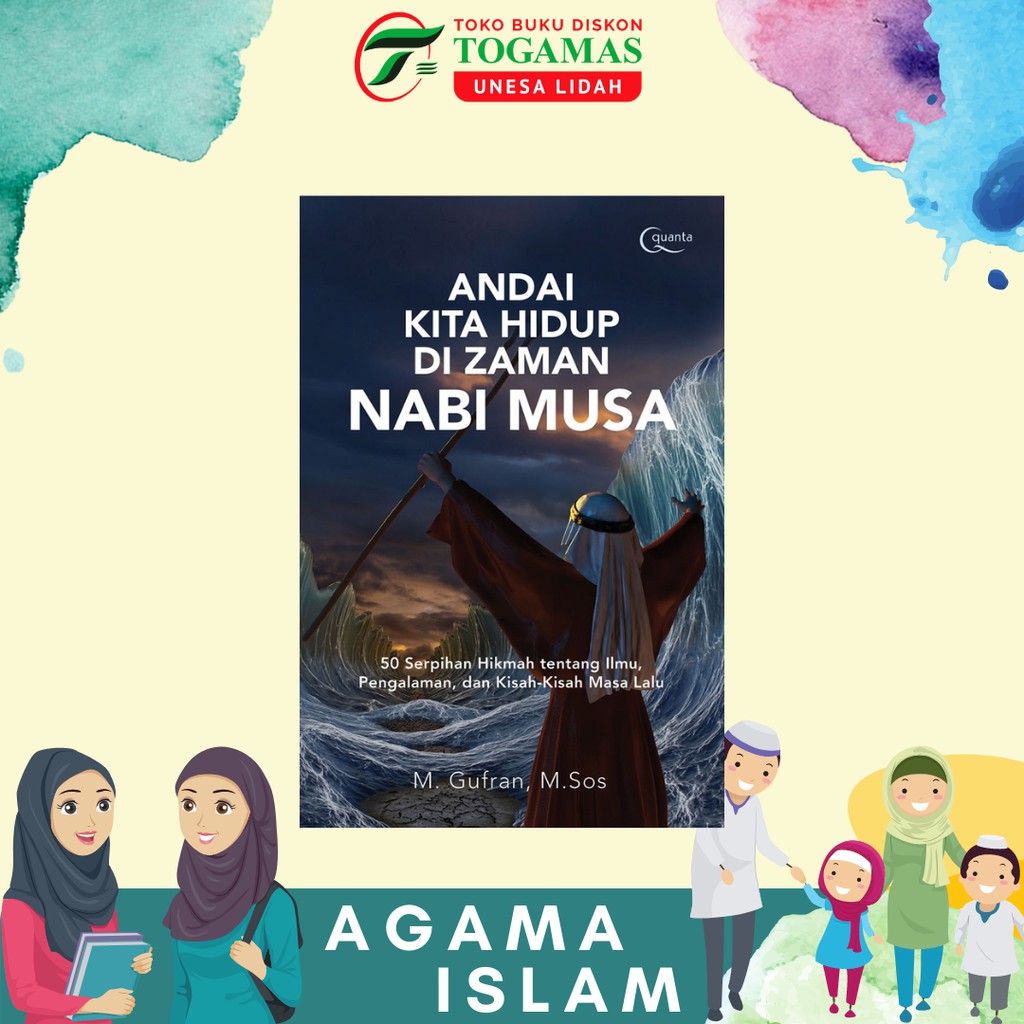 ANDAI KITA HIDUP DI ZAMAN NABI MUSA KARYA M GHUFRAN H