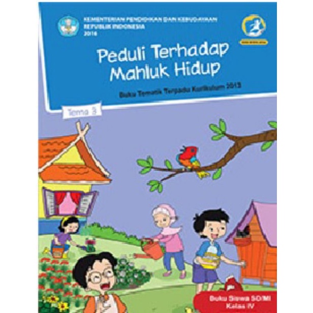 

Kelas 4 Siswa - Buku Tematik Terpadu K.13 Tema 3 Peduli Terhadap Makhluk Hidup Semester 1