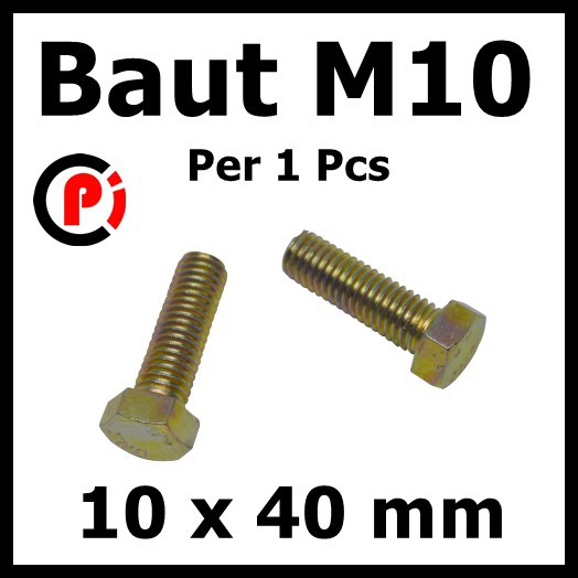 Baut M10 Hex Bolt Ukuran 10 x 40 mm