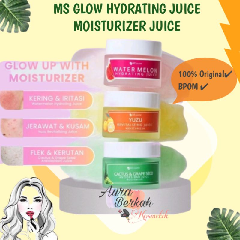 MS Glow Hydratyng Moisturizer Juice yuzu/watermelon/cactus & grape seed / pelembab msglow 100%  ORIG