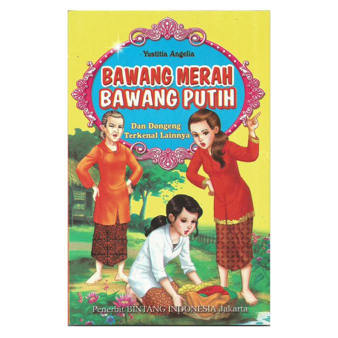 Buku Cerita Bawang Merah Bawang Putih Dan Dongeng Terkenal Lainnya Shopee Indonesia