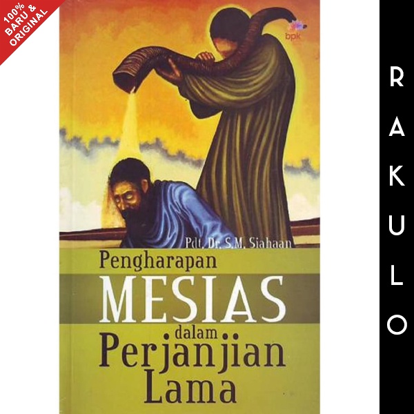 Buku Pengharapan Mesias Dalam Perjanjian Lama Revisi - S.M. Siahaan
