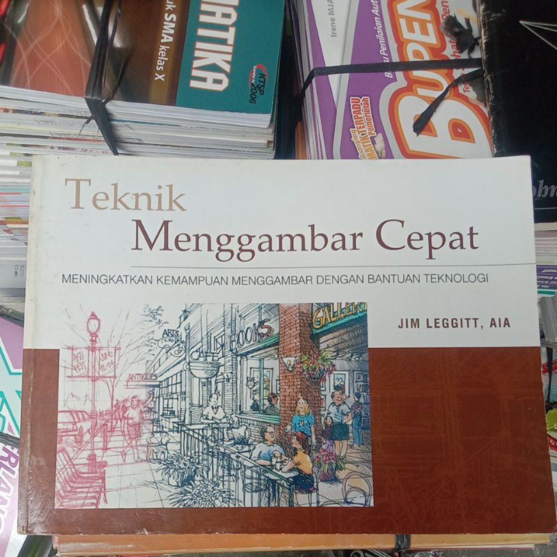 BUKU ERLANGGA TEKNIK MENGAMBAR CEPAT MENINGKATKAN KEMAMPUAN MENGGAMBAR DENGAN BANTUAN TEKNOLOGI