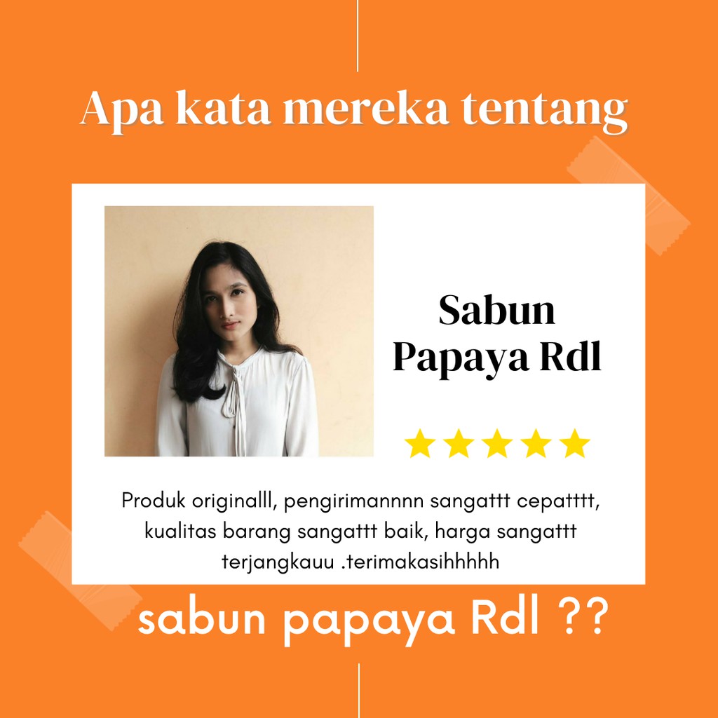 Sabun Pepaya Rdl Original 100 Sabun Mandi Papaya Pemutih Badan Untuk Cuci Muka Pria Dan Wanita Cepat Glowing 135 Gram Original Bpom