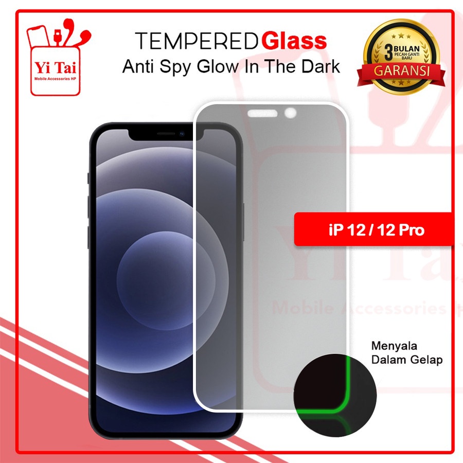 YI TAI TEMPER GLASS ANTI GORES SPY GLOW IN THE DARK IPHONE 12/12 PRO 12 MINI 12 PRO MAX - BD