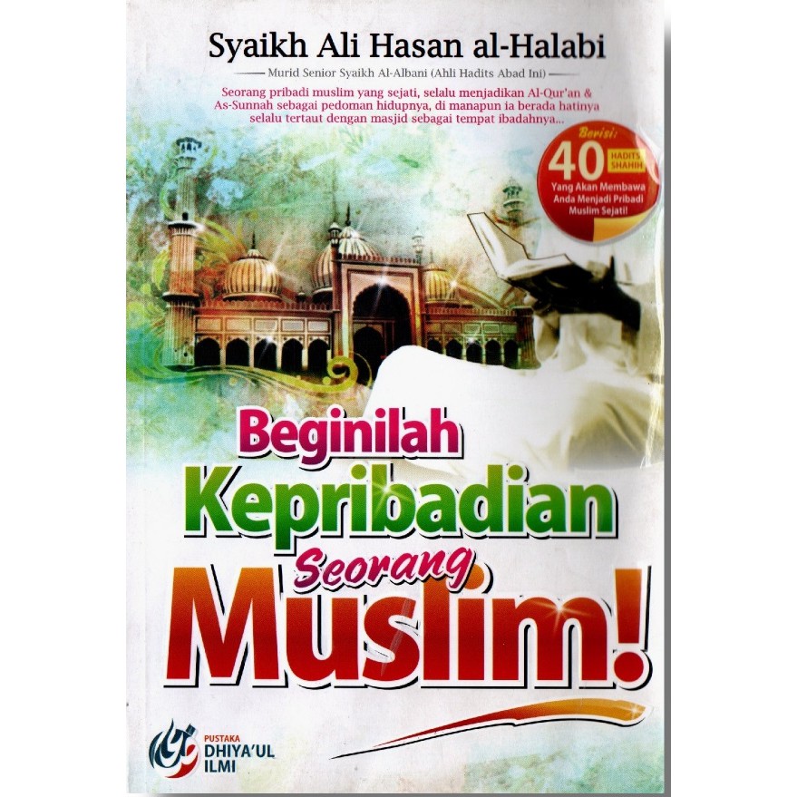 Beginilah Kepribadian Seorang Muslim Dhiyaul Ilmi