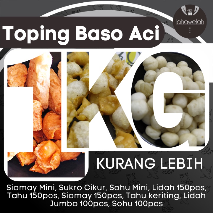 

Cuanki Toping Baso Aci 1KG by Lahawelah