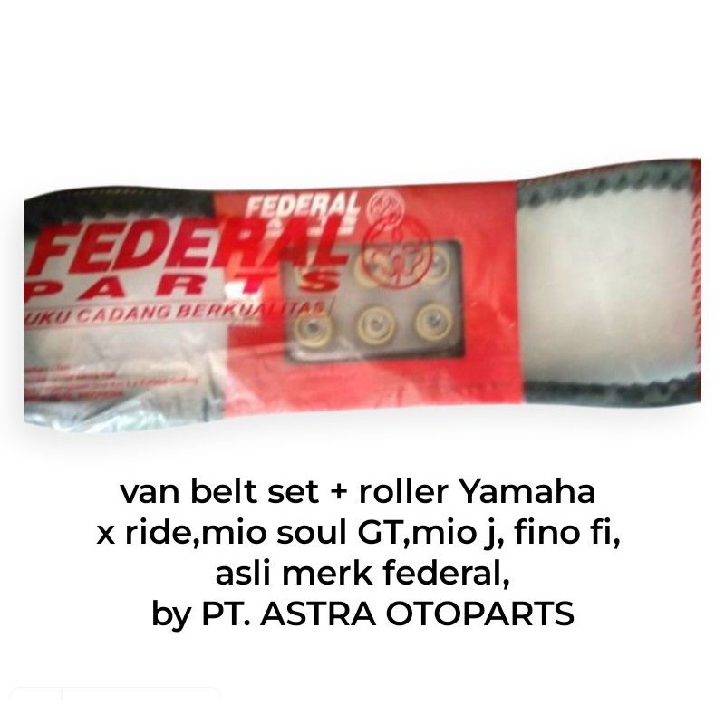 van belt set + roller Yamaha x ride,mio soul GT,mio j, fino fi, asli merk federal,by PT. ASTRA OTOPARTS