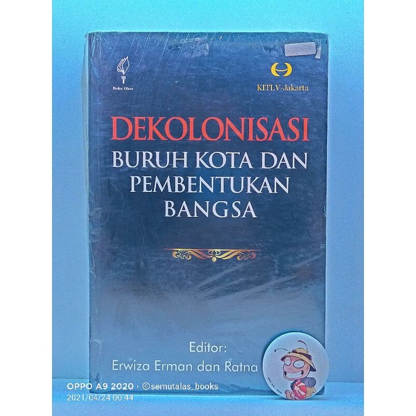 DEKOLONISASI BURUH KOTA DAN PEMBENTUKAN BANGSA