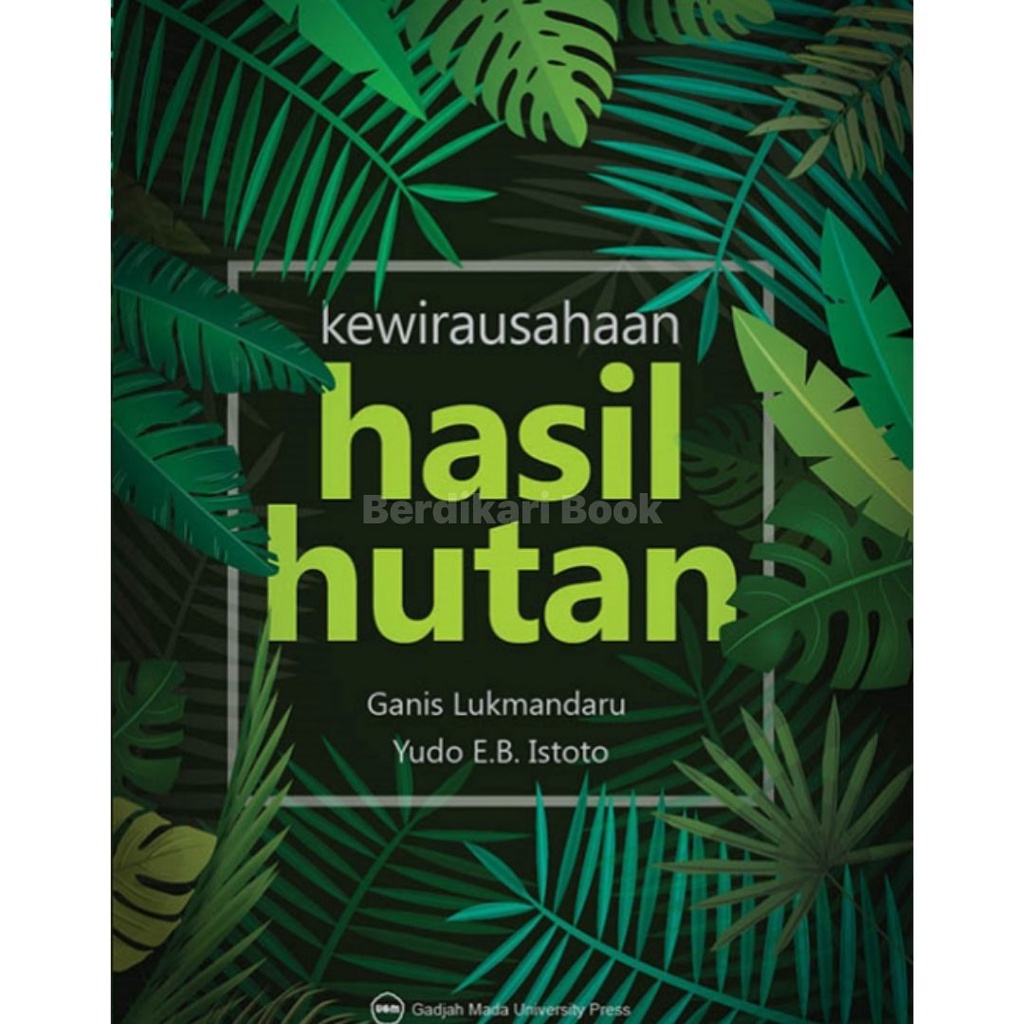 Berdikari - Kewirausahaan Hasil Hutan - UGM Press