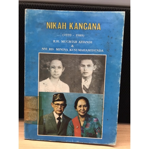 Nikah Kancana (1939-1989) R. H. Muchtar Affandi & Nyi Rd. Minina Kusumahamidenda