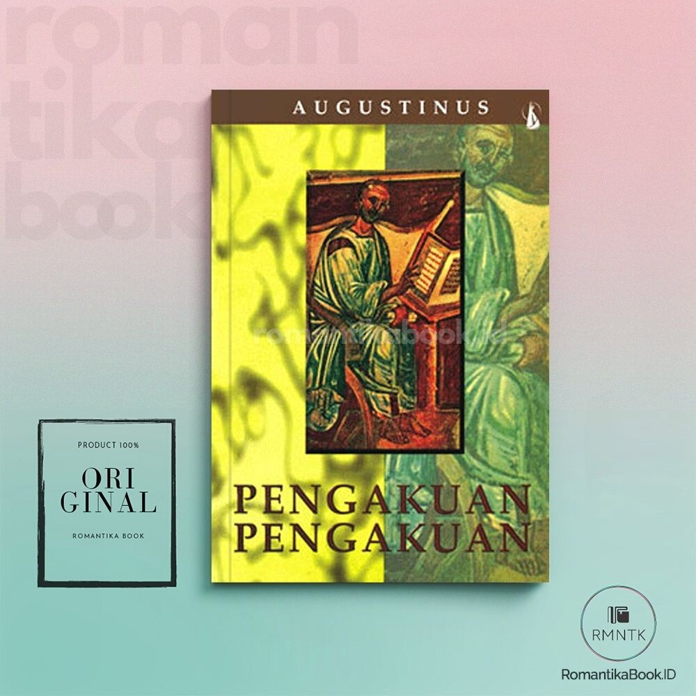 Buku Pengakuan-pengakuan Augustinus - Augustinus - Romantika Book