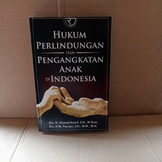 HUKUM PERLINDUNGAN DAN PENGANGKATAN ANAK DI INDONESIA