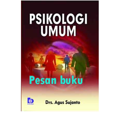 

Buku Psikologi Umum Drs. Agus Sujanto, dkk.