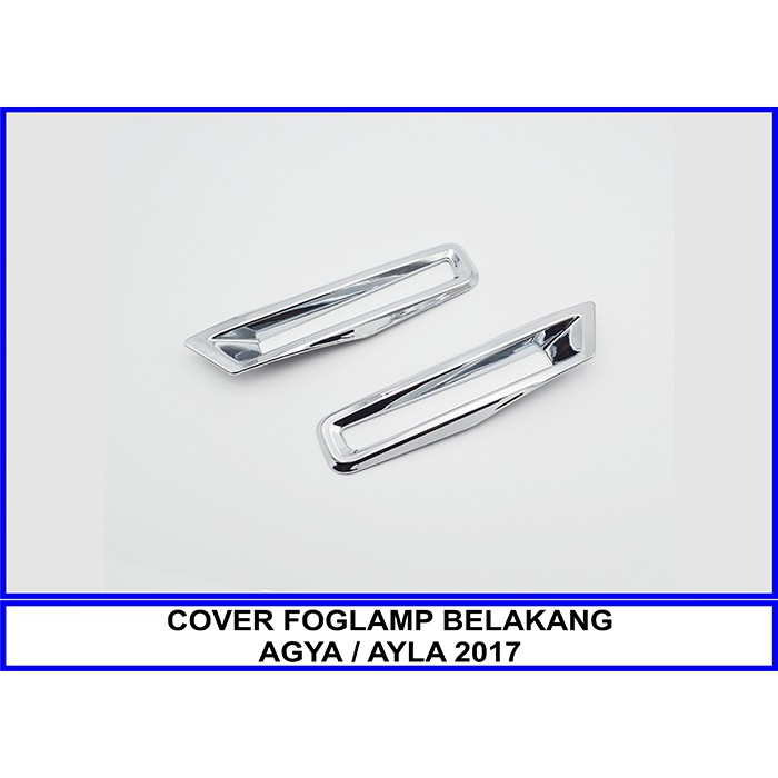 COVER FOGLAMP BELAKANG AGYA / AYLA 2017-2019