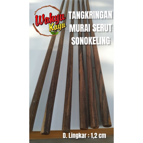 TANGKRINGAN / PANGKRINGAN MURAI SERUT SONOKELING PANJANG 65 CM BULAT 1,2 CM MURAI BATU