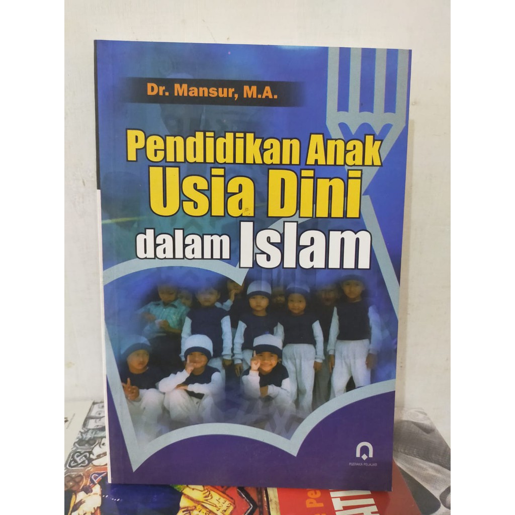 Pendidikan Anak Usia Dini dalam Islam - Mansur - PP