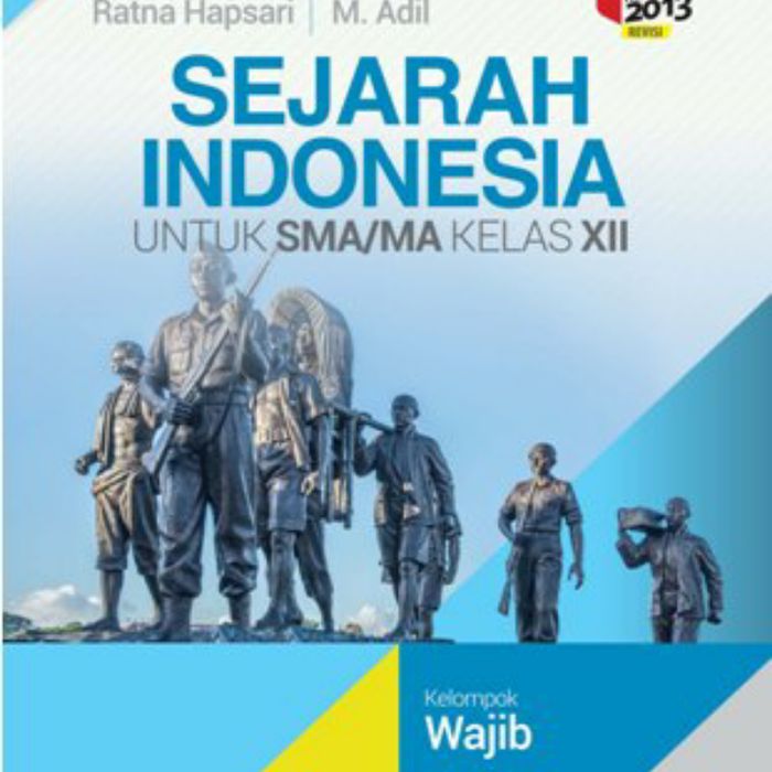 

BUKU SEJARAH INDONESIA KELAS XII SMA ERLANGGA KELOMPOK WAJIB