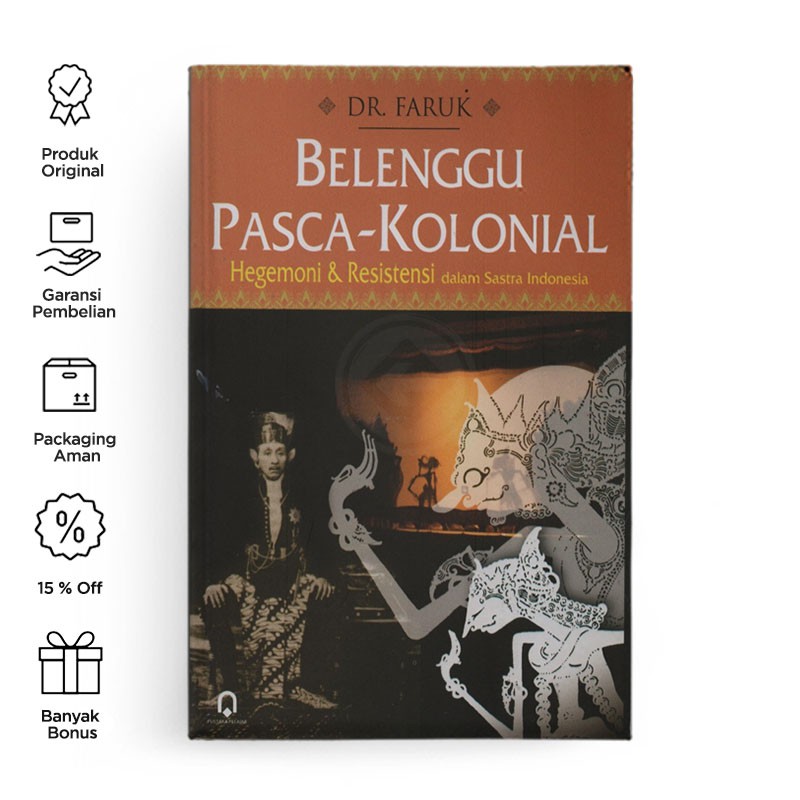 Berdikari - Belenggu Pasca Kolonial Hegemoni dan Resistensi dalam Sastra Indonesia - Pustaka pelajar