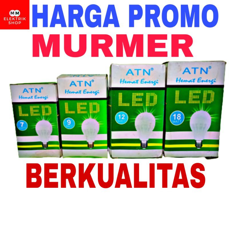 ATN Lampu Led 7 Watt 9Watt 12Watt 18Watt Hemat Energi MURMER PROMO Best Seller ATN