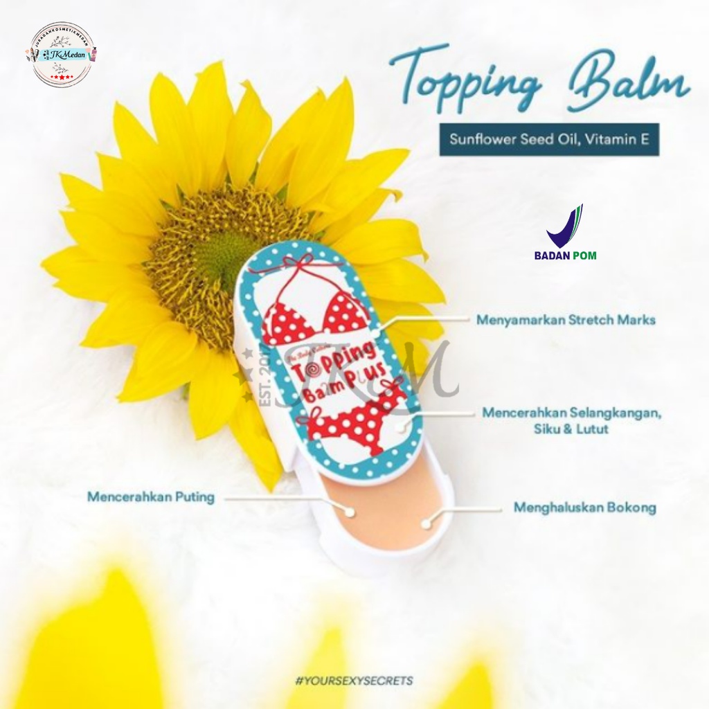 TOPPING BALM BPOM TOPPING BALM THE BODY CULTURE ORIGINAL TOPPING BALM PLUS ORIGINAL BPOM TOPING BALM BPOM TOPING BALM ORIGINAL