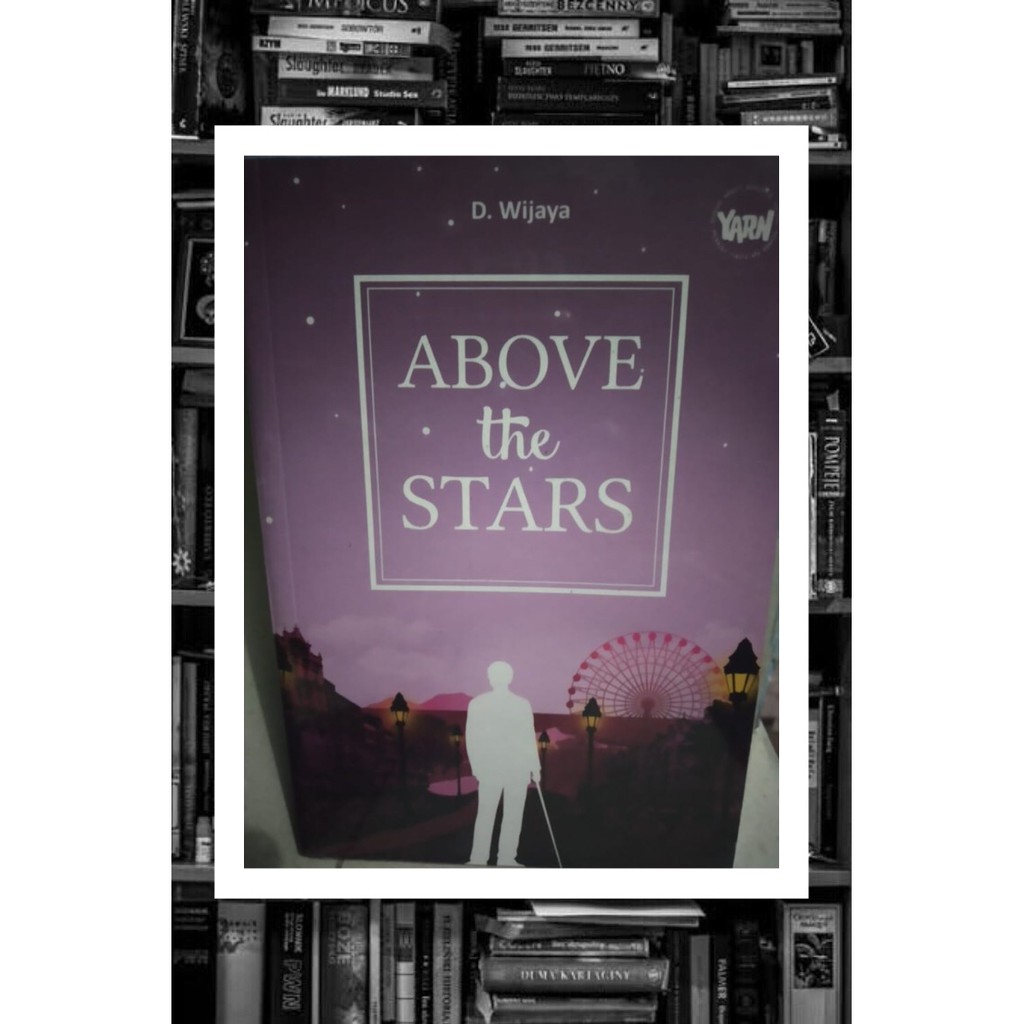 Novel Yarn 13: Above The Stars By D. Wijaya