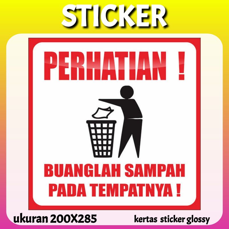 

STICKER PERHATIAN BUANGLAH SAMPAH PADA TEMPAT NYA UKURAN A4 59J5