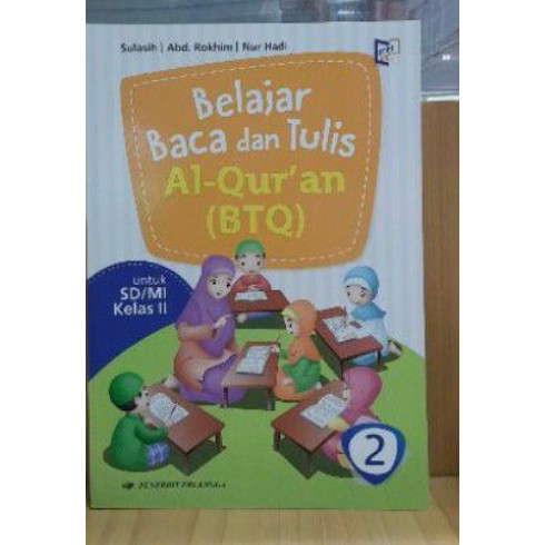 BELAJAR BACA DAN TULIS AL-QUR'AN ( BTQ ) NEW EDITION JILID 2 KELAS 2 ERLANGGA