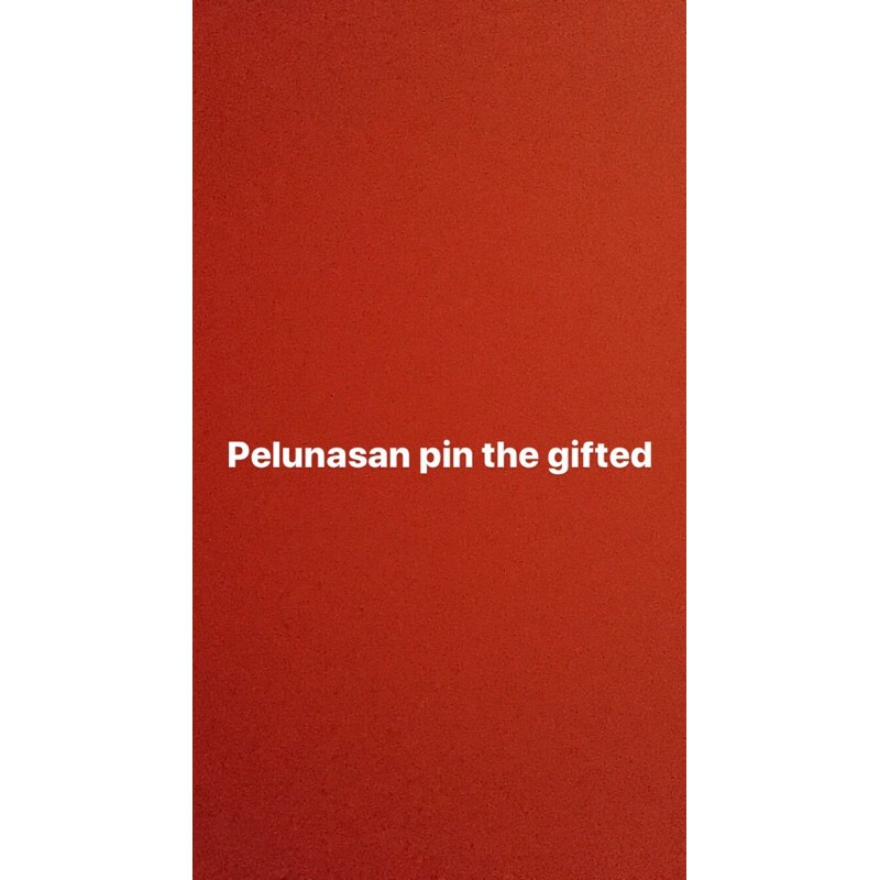 pelunasan pin the gifted
