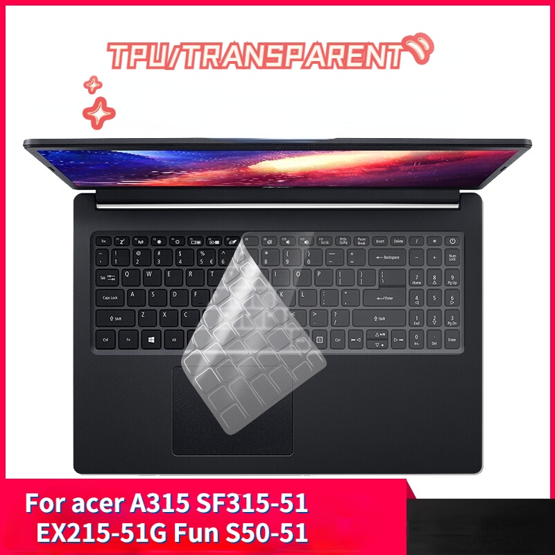 Cover Pelindung keyboard Acer 15.6 inch EX215-51G A315 A350 S50-55G Swift315 Full COVER Bahan Silikon