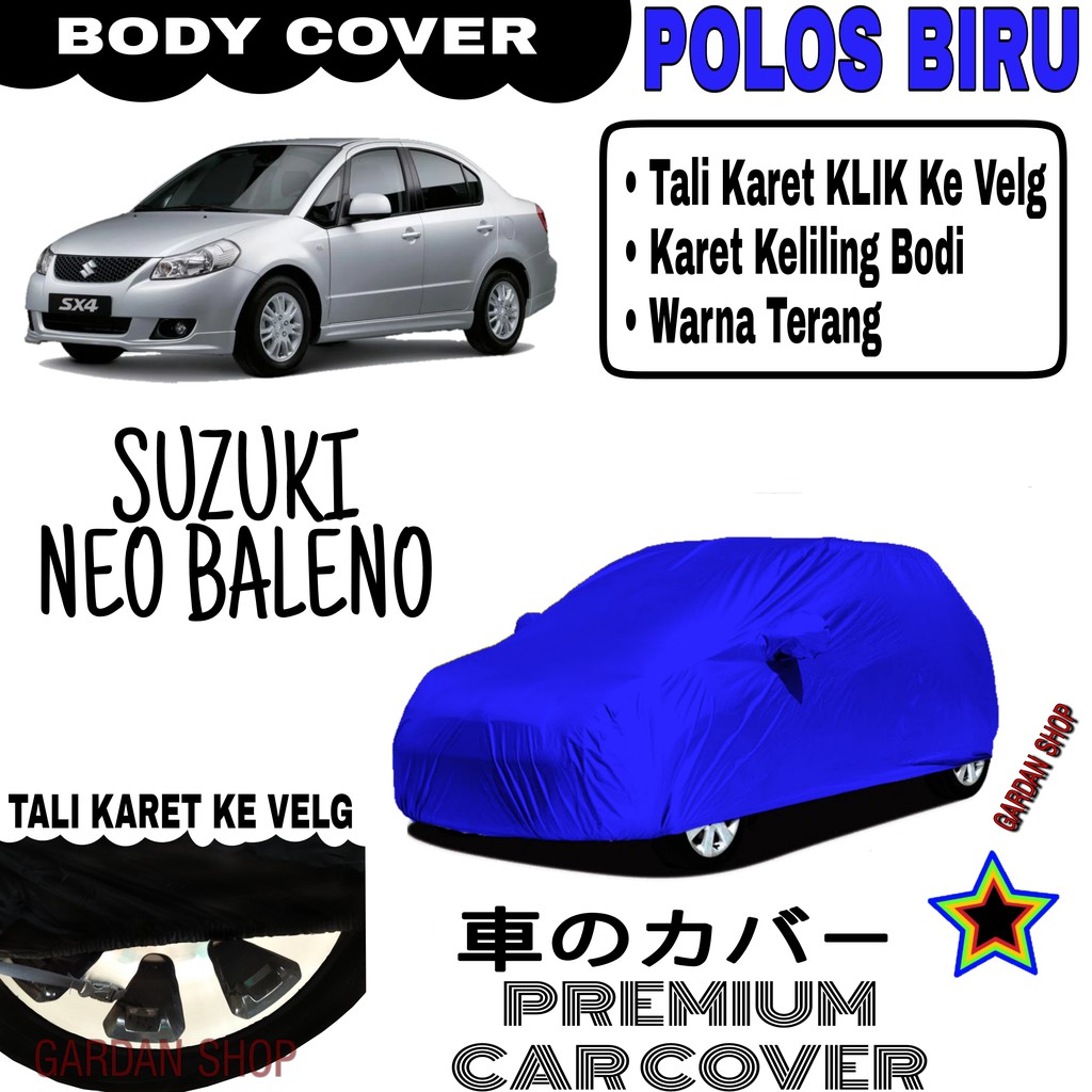 Sarung Mobil SUZUKI NEO BALENO Polos BIRU Body Cover Petunup Body Baleno PREMIUM Biru