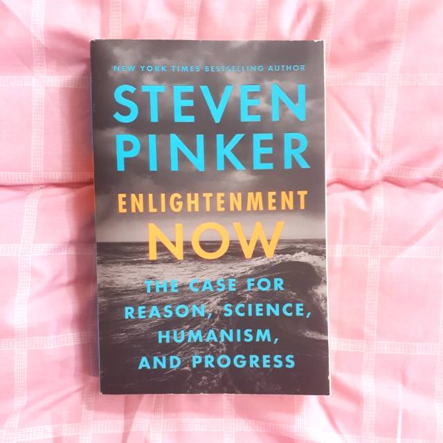 Enlightenment Now by Steven Pinker