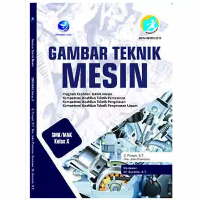 Jual Buku SMK Gambar Teknik Mesin Kelas X - Z. Furqon, S.T. Dan Drs ...