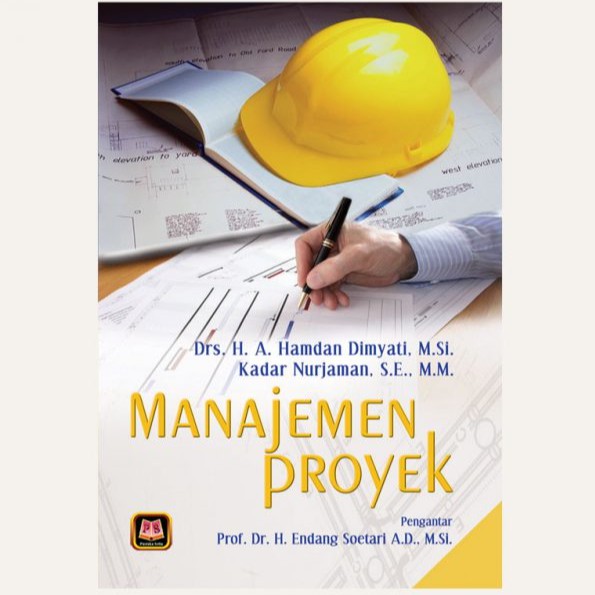 

BUKU MANAJEMEN PROYEK - H.A. HAMDAN DIMYATI