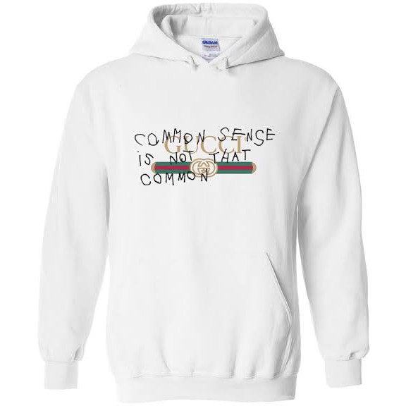 gucci sweatshirt common sense is not that common