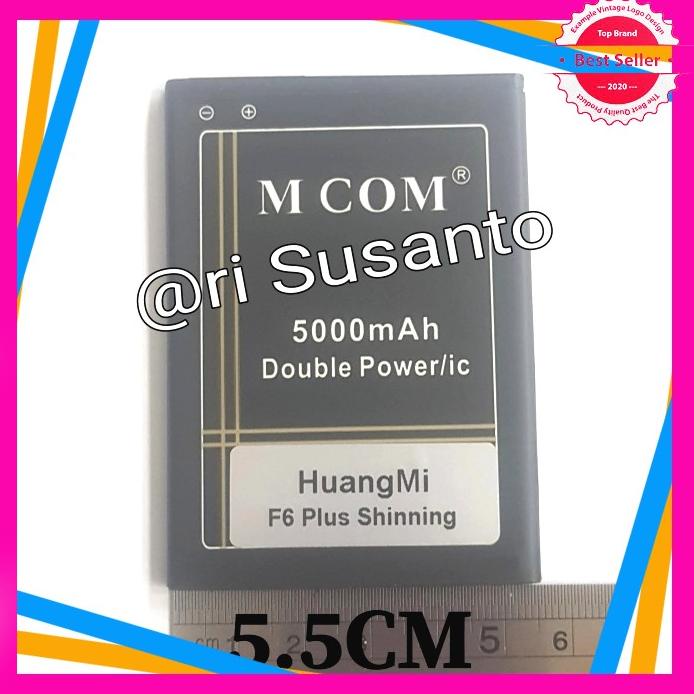 Acc Hp Baterai Mcom Huangmi F6 Plus Shining 4G Lte Double Power 5000Mah