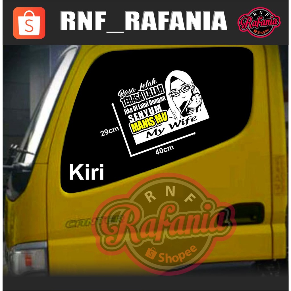 STICKER SKOTLET KACA PINTU/BODY MOBIL TRUCK/PICK UP/L300 RASA LELAH TERASA LILLAH JIKA DI LALUI DENGAN SENYUM MANISMU MY WIFE