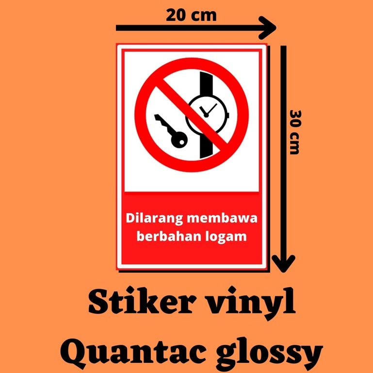 

2 buah Stiker larangan membawa benda berbahan logam | Sticker sign dilarang bawa berbahan logam| tanda larangan untuk tidak membawa berbahan logam |Safety sign|stiker label| sticker | stiker vinyl quantac glossy 20cmx30cm