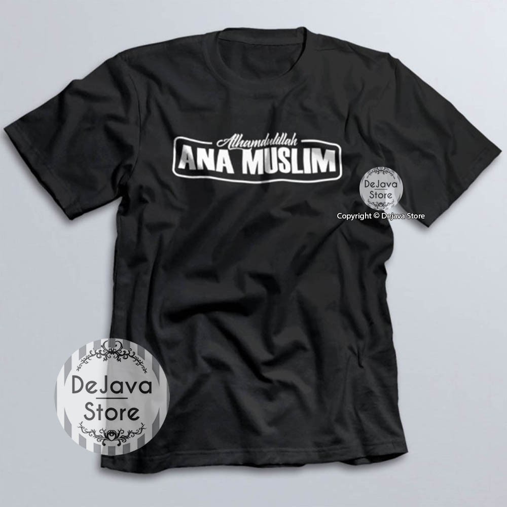 Kaos Dakwah Islami ALHAMDULILAH ANA MUSLIM Tshirt Baju Distro Santri Muslim Religi Eksklusif | 036-HITAM