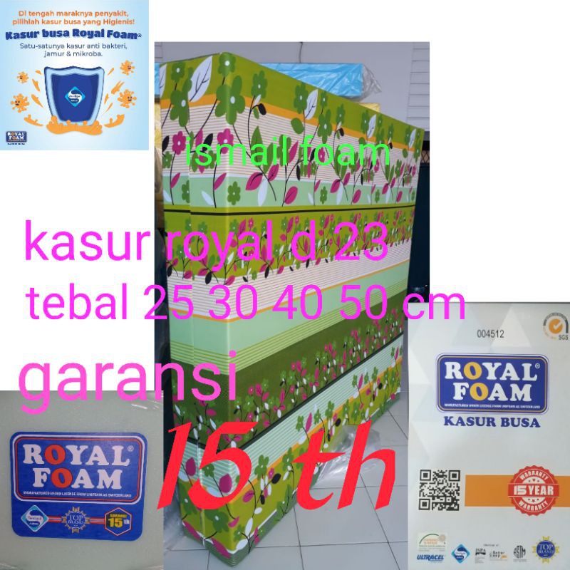 Kasur busa royal garansi 15th tebal 25 cm 30 cm 40 cm 50 cm d23 kasur busa anti kempes kasur royal