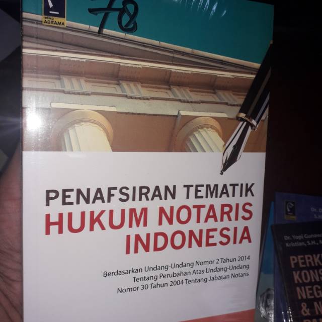 

PENAFSIRAN TEMATIK HUKUM NOTARIS INDONESIA.PENERBIT REFIKA BANDUNG