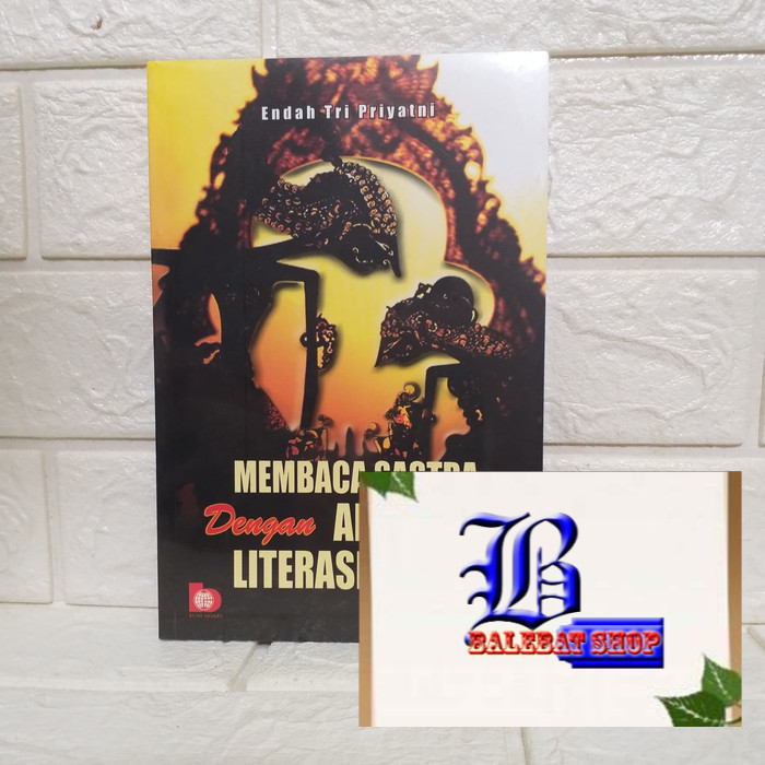 BUKU PERTI AMS 9 Membaca Sastra Dengan Ancangan Literasi Kritis endah tripriyanti  BUMI AKSARA ORIGI