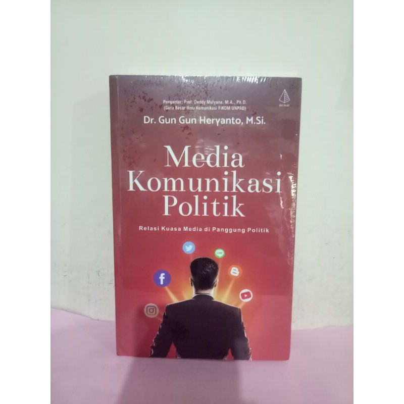 MEDIA KOMUNIKASI POLITIK RELASI KUASA MEDIA DI PANGGUNG POLITIK