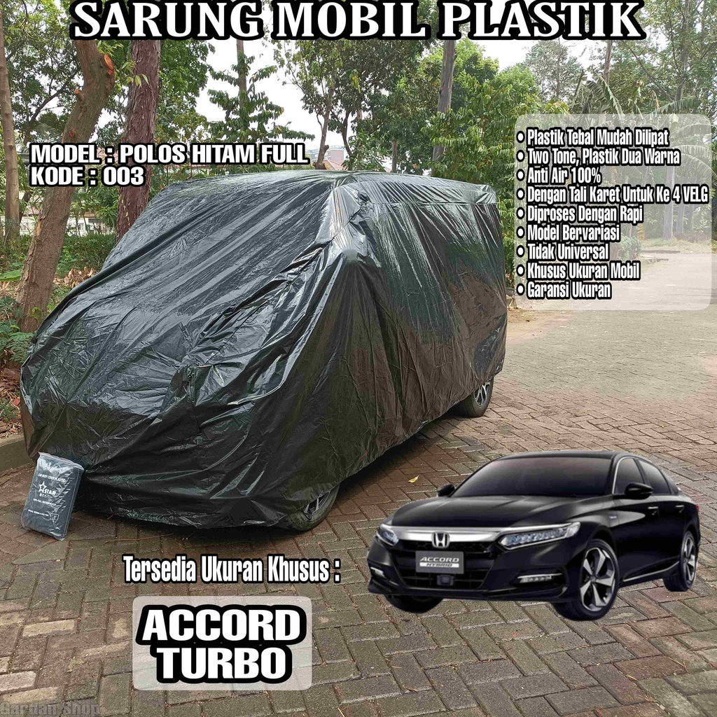 Sarung Mobil Plastik ACCORD TURBO Hitam Polos Full Anti Air Full Black Waterproof