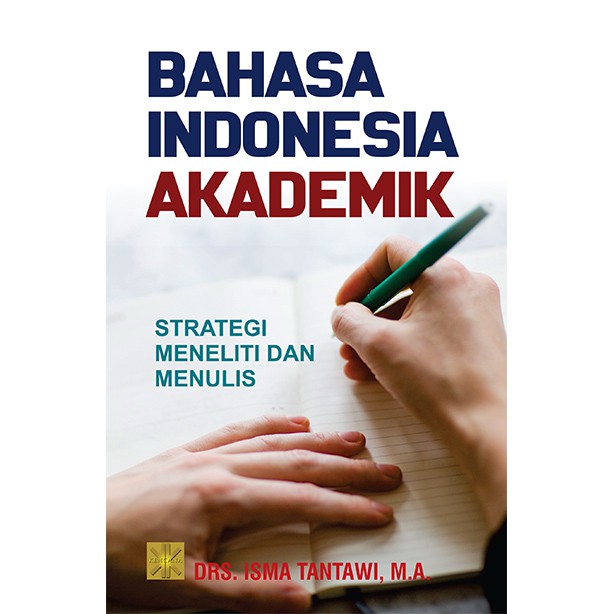 

Buku Bahasa Indonesia Akademik Strategi Meneliti dan Menulis Isma Tantawi
