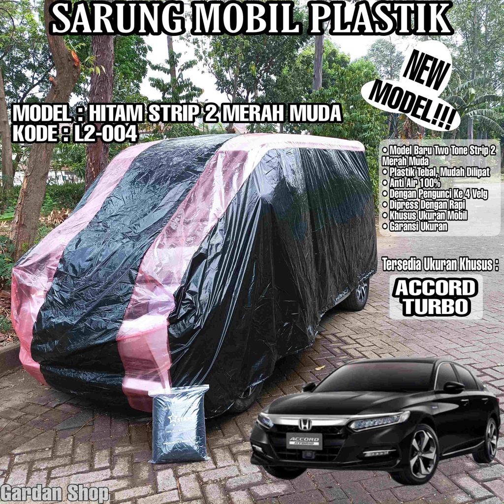 Sarung Mobil Plastik ACCORD TURBO Hitam Strip 2 Merah Muda Full Anti Air Full Waterproof