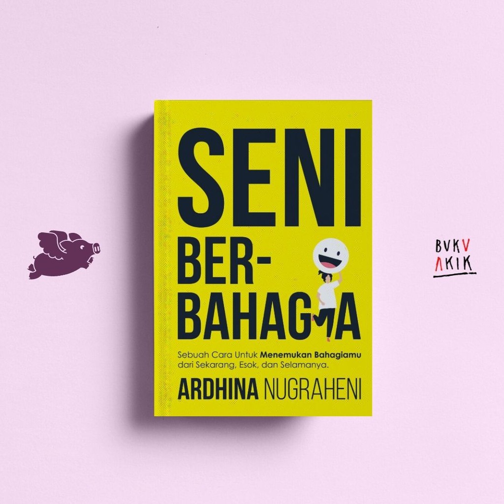 SENI BERBAHAGIA  -  Ardhina Nugraheni