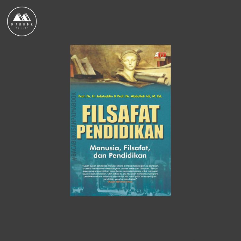 [ORI] Filsafat Pendidikan Manusia, Filsafat dan Pendidikan — Prof. Dr. H. Jalaluddin & Prof. Dr. Abd