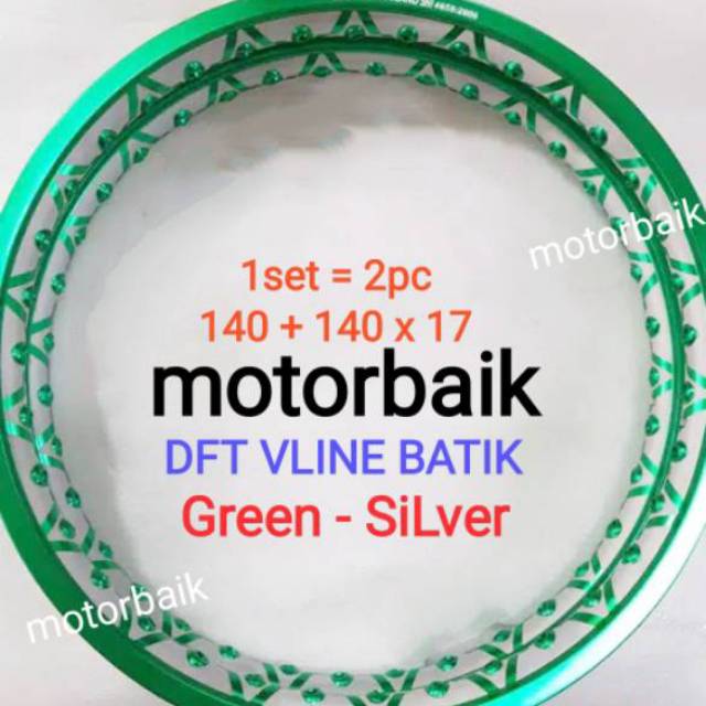 Velg dft vilen pro thailand Hijau silver 140 + 140 ring 17  vLine almu